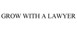 GROW WITH A LAWYER trademark