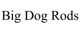 BIG DOG RODS trademark