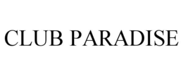 CLUB PARADISE trademark
