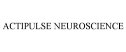 ACTIPULSE NEUROSCIENCE trademark
