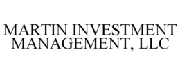 MARTIN INVESTMENT MANAGEMENT, LLC trademark