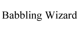 BABBLING WIZARD trademark