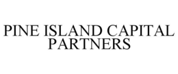 PINE ISLAND CAPITAL PARTNERS trademark
