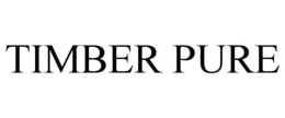 TIMBER PURE trademark