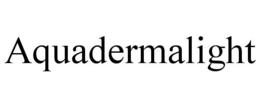 AQUADERMALIGHT trademark