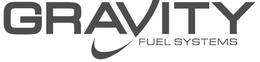 GRAVITY FUEL SYSTEMS trademark