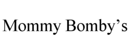 MOMMY BOMBY'S trademark