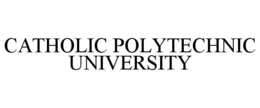 CATHOLIC POLYTECHNIC UNIVERSITY trademark