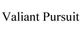 VALIANT PURSUIT trademark