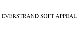 EVERSTRAND SOFT APPEAL trademark