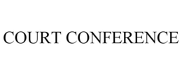 COURT CONFERENCE trademark