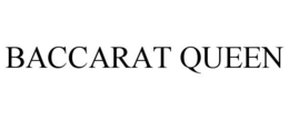 BACCARAT QUEEN trademark