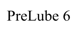PRELUBE 6 trademark