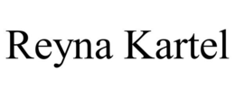 REYNA KARTEL trademark