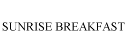 SUNRISE BREAKFAST trademark