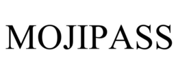 MOJIPASS trademark