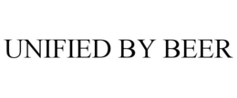 UNIFIED BY BEER trademark
