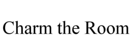 CHARM THE ROOM trademark