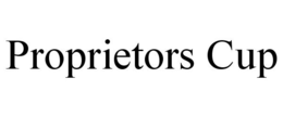 PROPRIETORS CUP trademark