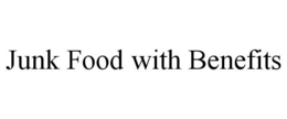 JUNK FOOD WITH BENEFITS trademark