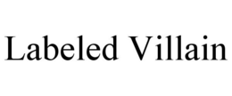 LABELED VILLAIN trademark