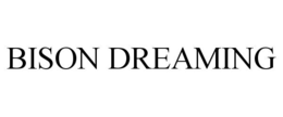 BISON DREAMING trademark