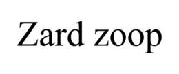 ZARD ZOOP trademark