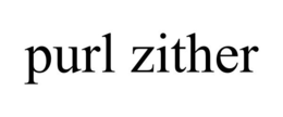 PURL ZITHER trademark