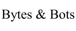 BYTES & BOTS trademark