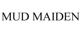 MUD MAIDEN trademark