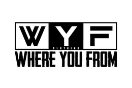 WYF CLOTHING WHERE YOU FROM trademark
