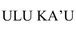 ULU KA'U trademark