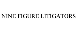 NINE FIGURE LITIGATORS trademark