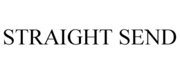 STRAIGHT SEND trademark