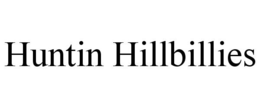 HUNTIN HILLBILLIES trademark