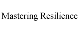 MASTERING RESILIENCE trademark