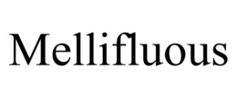 MELLIFLUOUS trademark