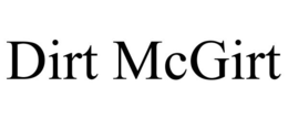 DIRT MCGIRT trademark