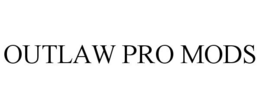 OUTLAW PRO MODS trademark