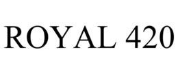ROYAL 420 trademark