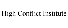 HIGH CONFLICT INSTITUTE trademark