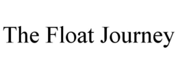 THE FLOAT JOURNEY trademark