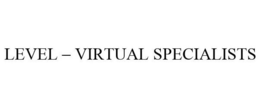 LEVEL - VIRTUAL SPECIALISTS trademark