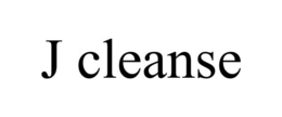 J CLEANSE trademark