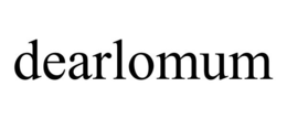 DEARLOMUM trademark