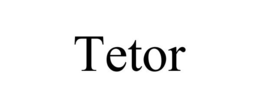 TETOR trademark