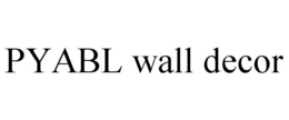PYABL WALL DECOR trademark