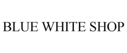 BLUE WHITE SHOP trademark