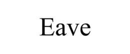 EAVE trademark