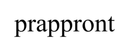PRAPPRONT trademark